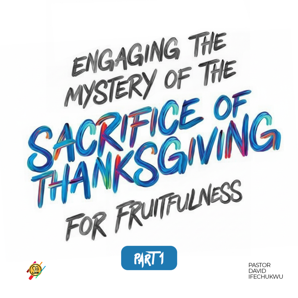 engaging the mystery of the sacrifice of thanksgiving for fruitfulness 1