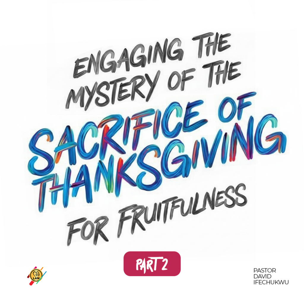 engaging the mystery of the sacrifice of thanksgiving for fruitfulness 2