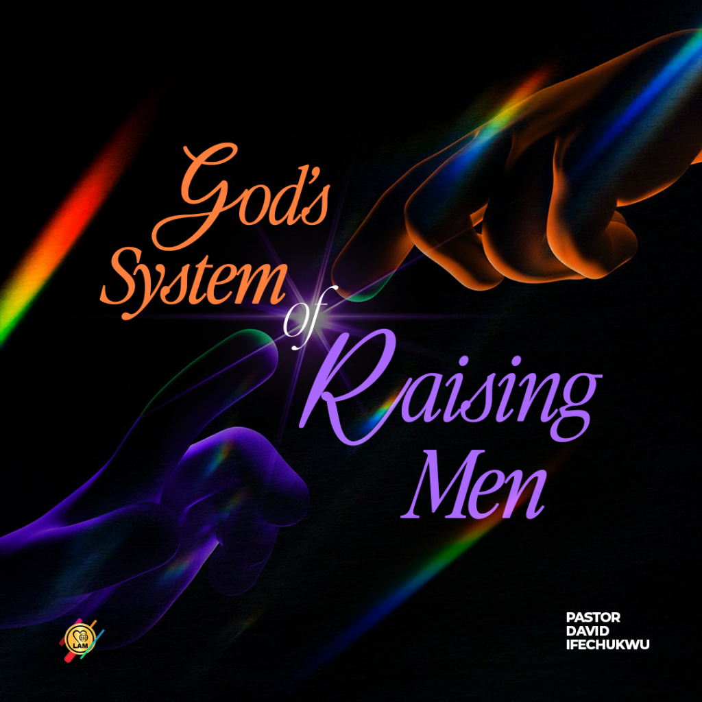 god's system of raising men