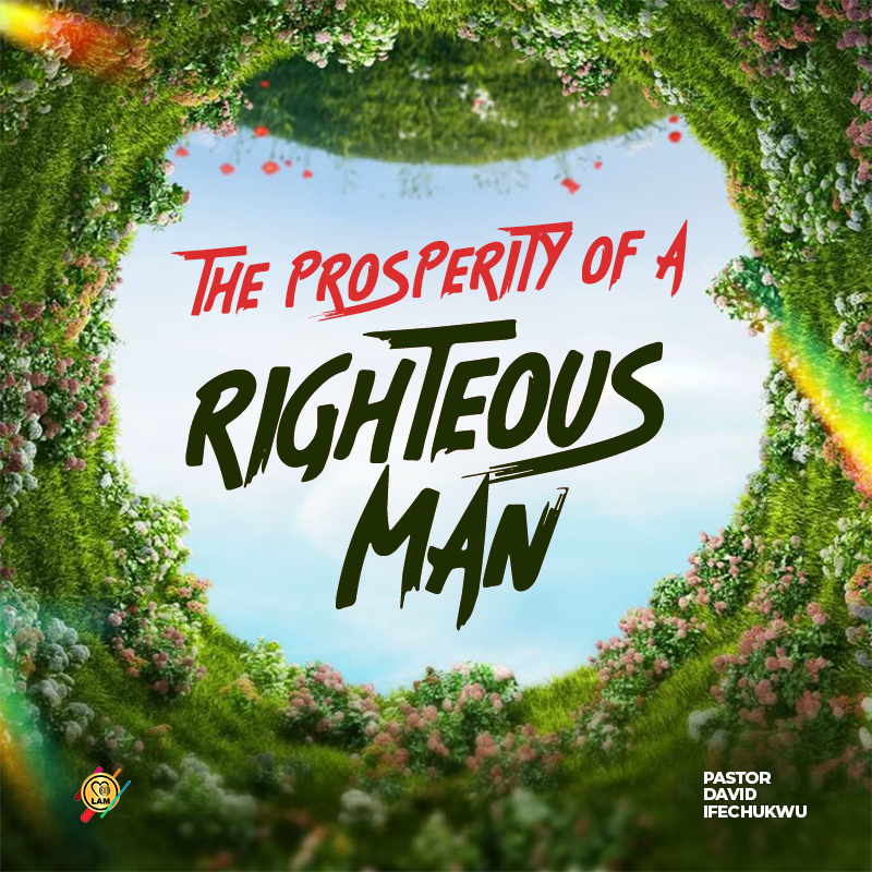 the prosperity of a righteous man
