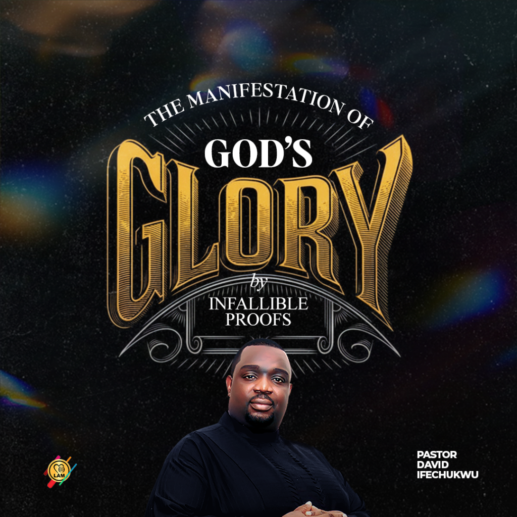the manifestation of gods glory by infallible proofs