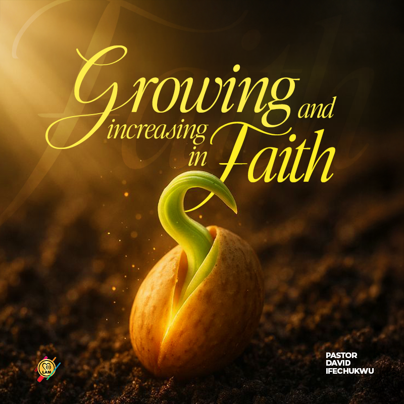 growing and increasing in faith