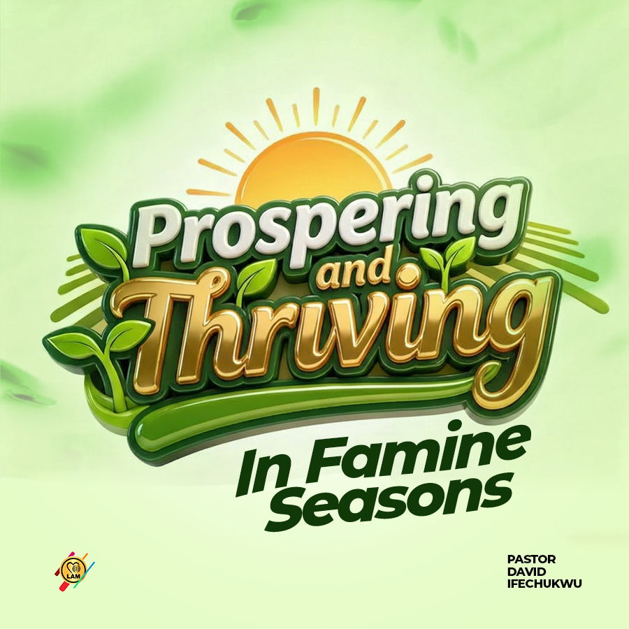 prospering and thriving in famine seasons