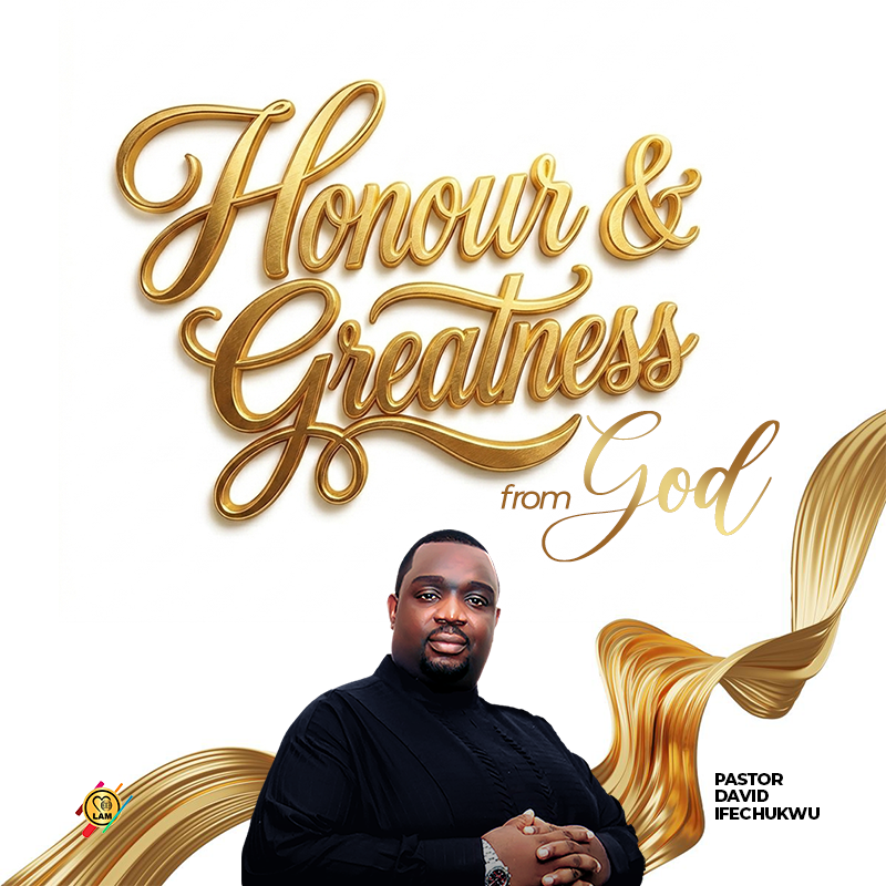 honour and greatness