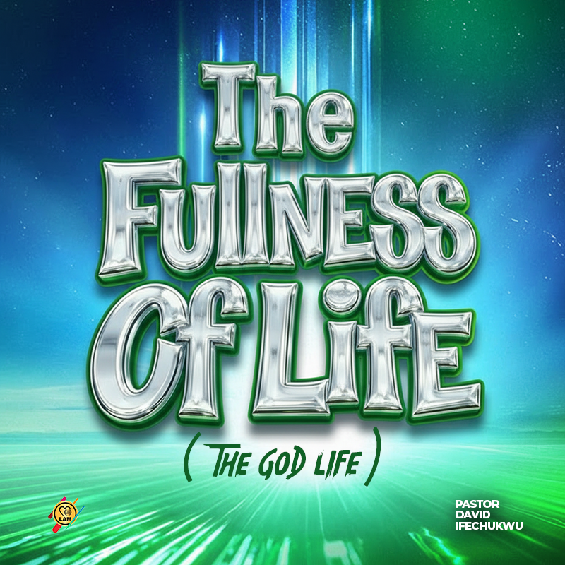 the fullness of life (the god life) cont'd