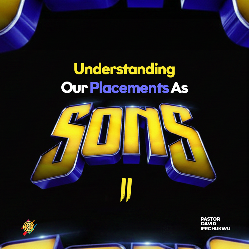 understanding our placements as sons 2