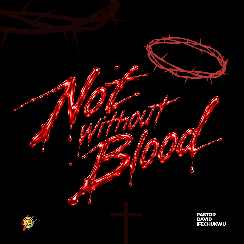 not without blood (june worship and miracle edition)